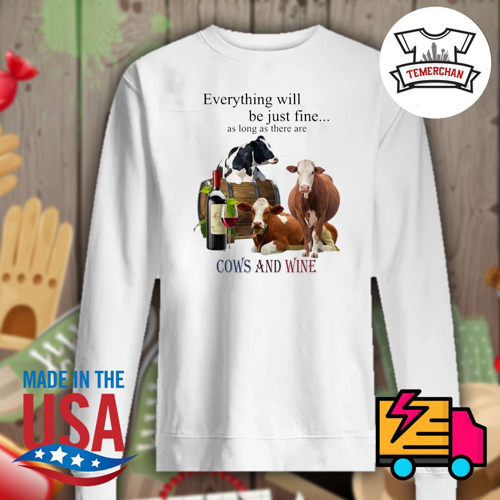 Everything will be just fine as long as there are cows and wine s Sweater