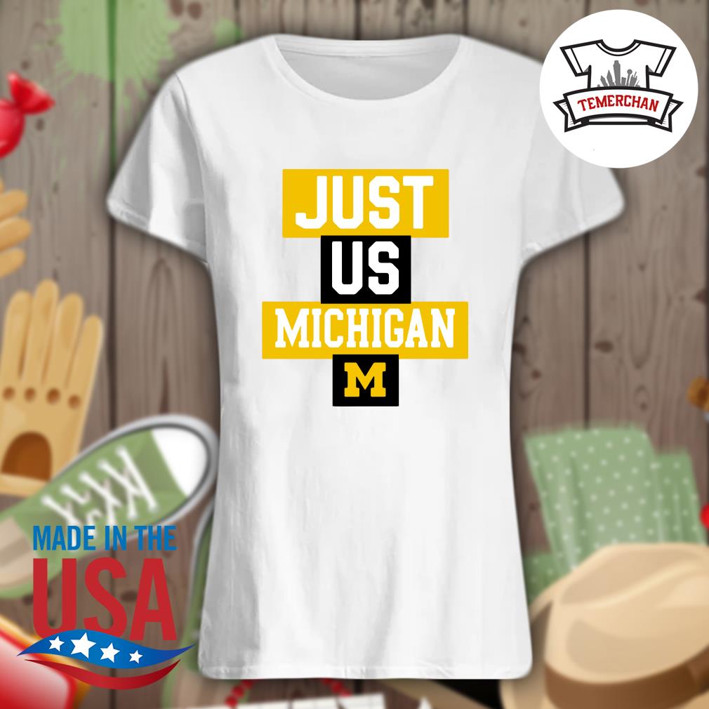 Michigan Wolverines Jordan just US Michigan s Ladies t-shirt