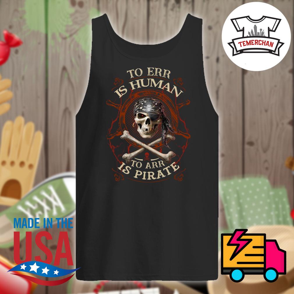 I Should Have Been A Pirate S Tank Top