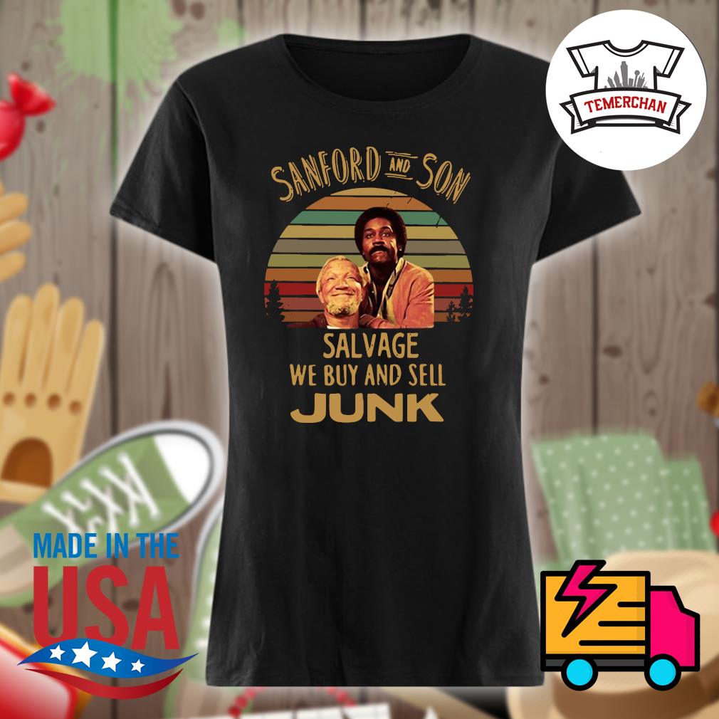 Sanford and Son Salvage we buy and sell junk Vintage s Ladies t-shirt