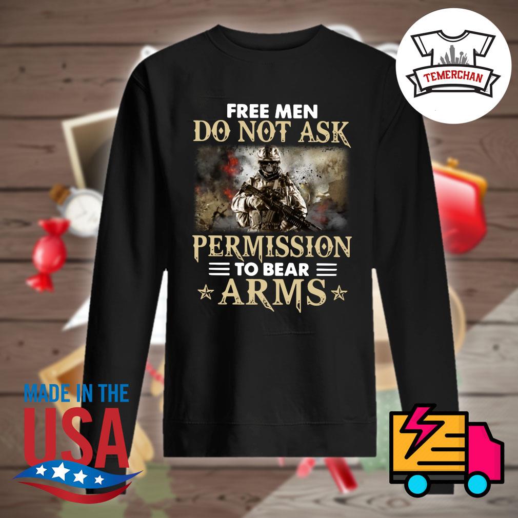 Veteran Free men do not ask Permission to bear Arms s Sweater
