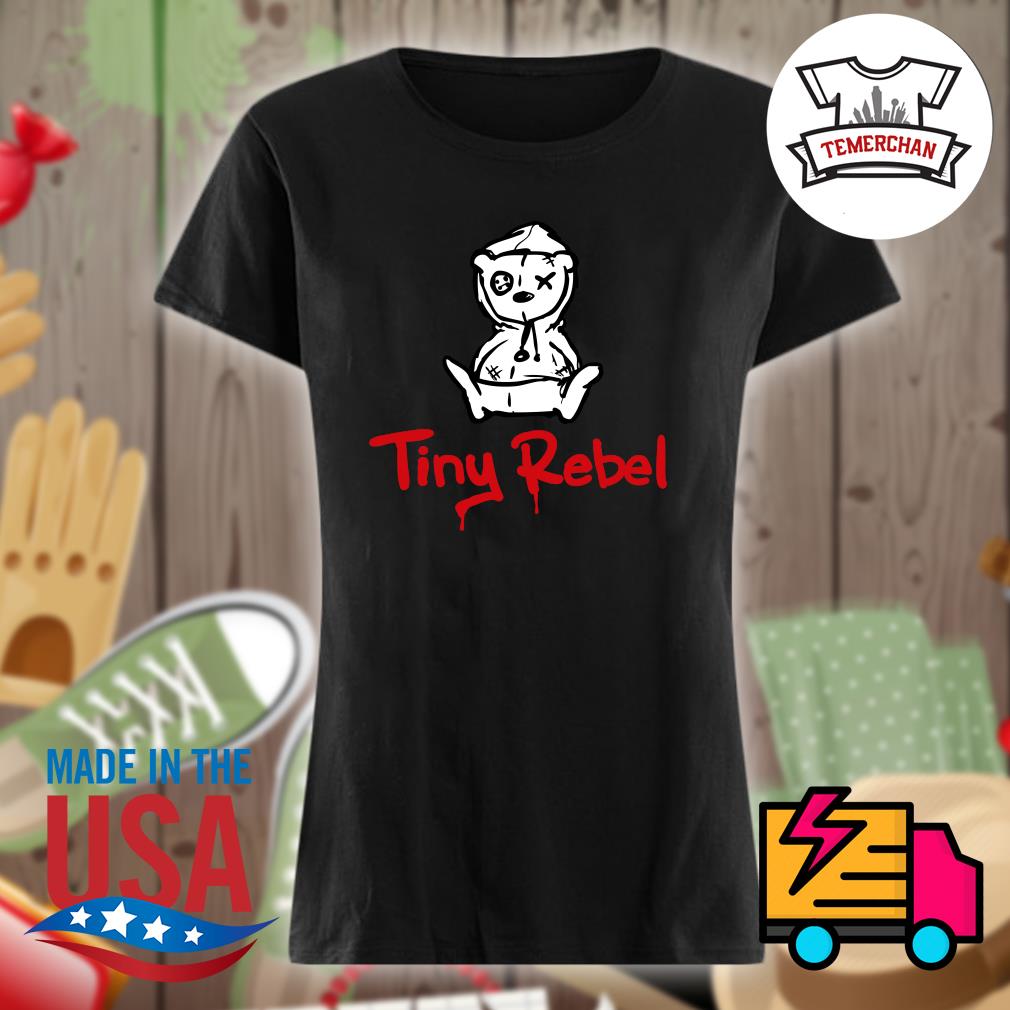 Tiny rebel 2024 t shirt