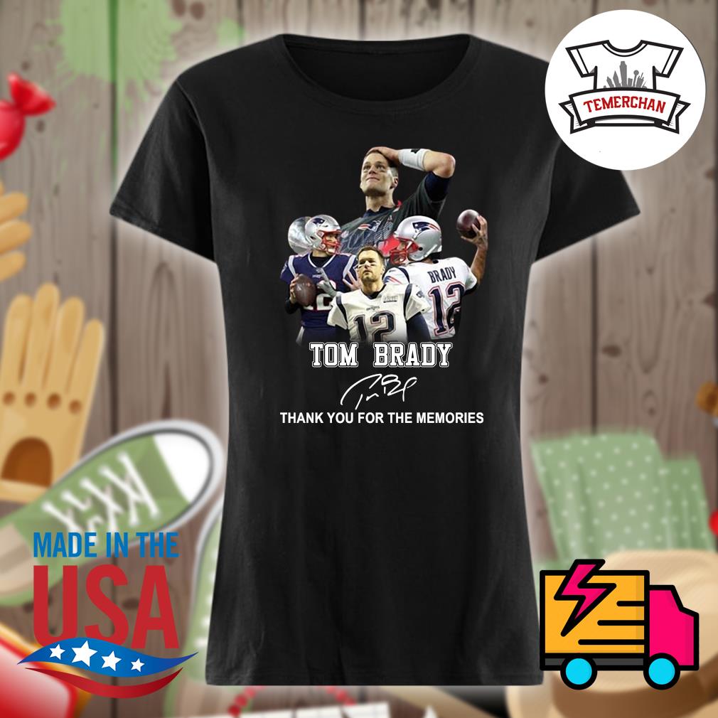 Tom Brady signature thank you for the memories shirt, hoodie, tank top,  sweater and long sleeve t-shirt
