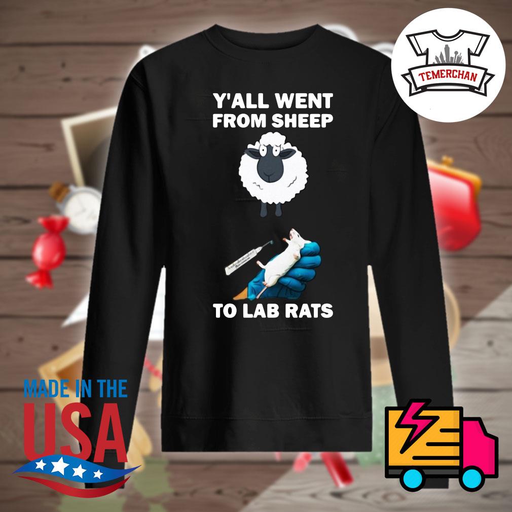 Y'all went from sheep to lab rats s Sweater