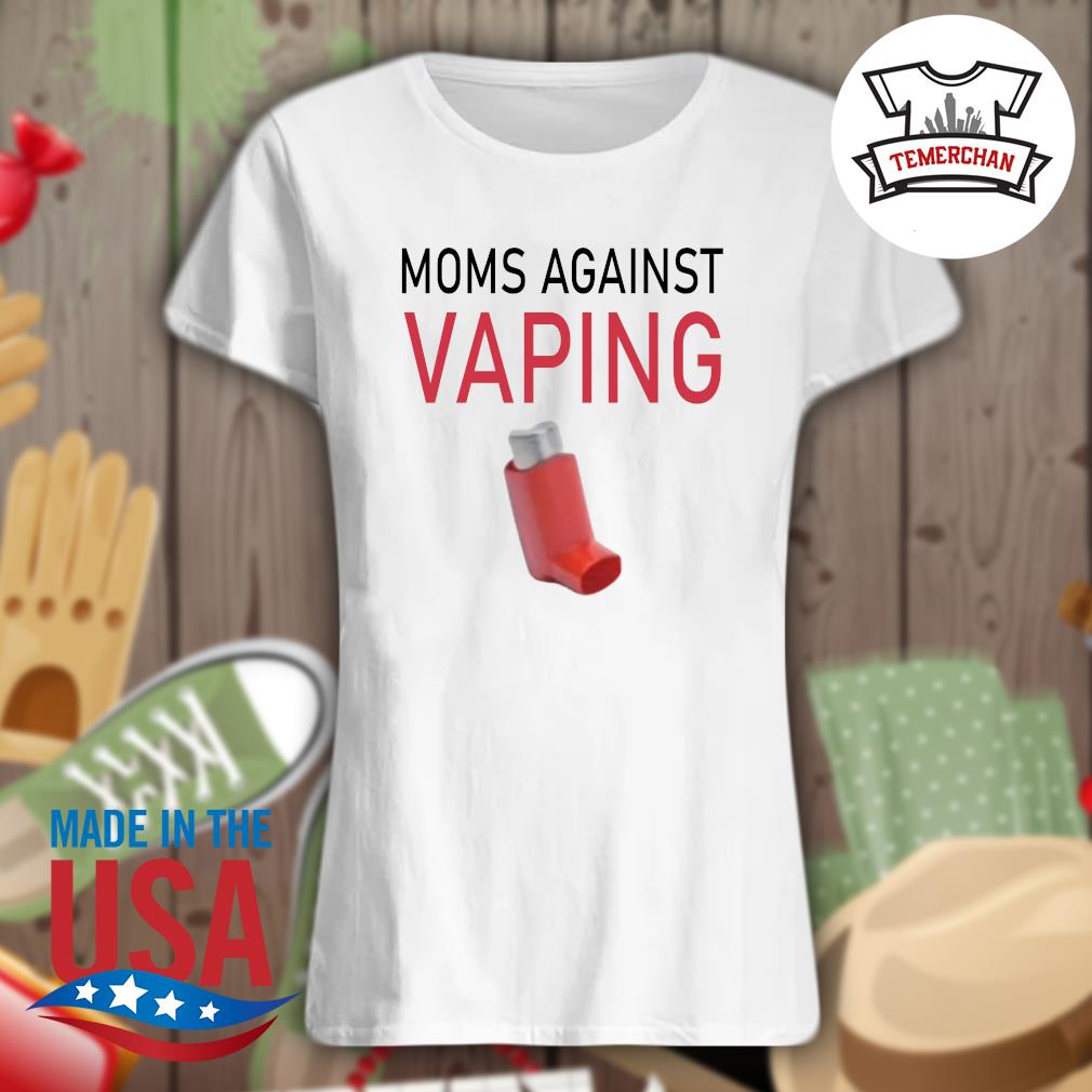 Moms against Vaping s Ladies t-shirt