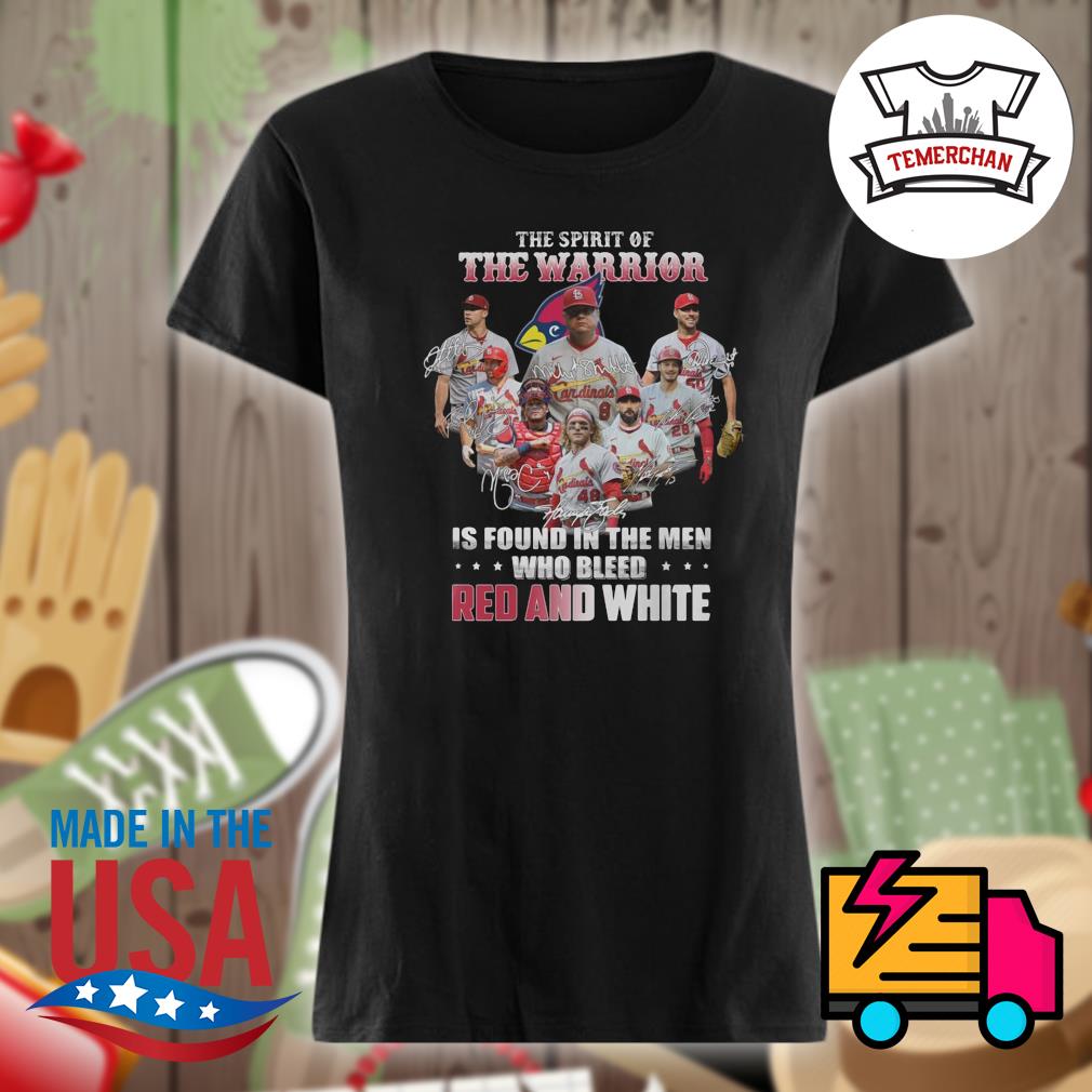 The spirit of the Warrior is found in the men who bleed Red and White s Ladies t-shirt