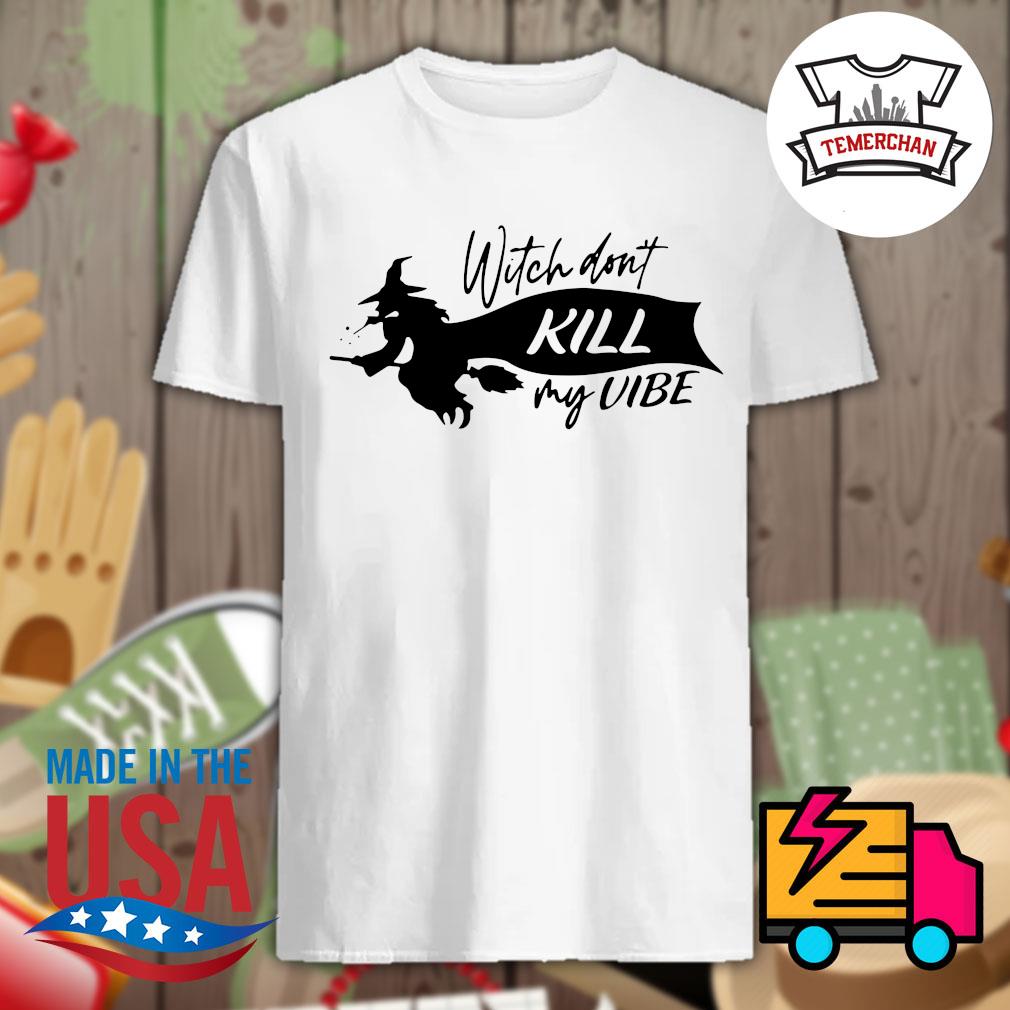 Witch don't kill my vibe Bleached Halloween shirt, hoodie, tank top, sweater  and long sleeve t-shirt