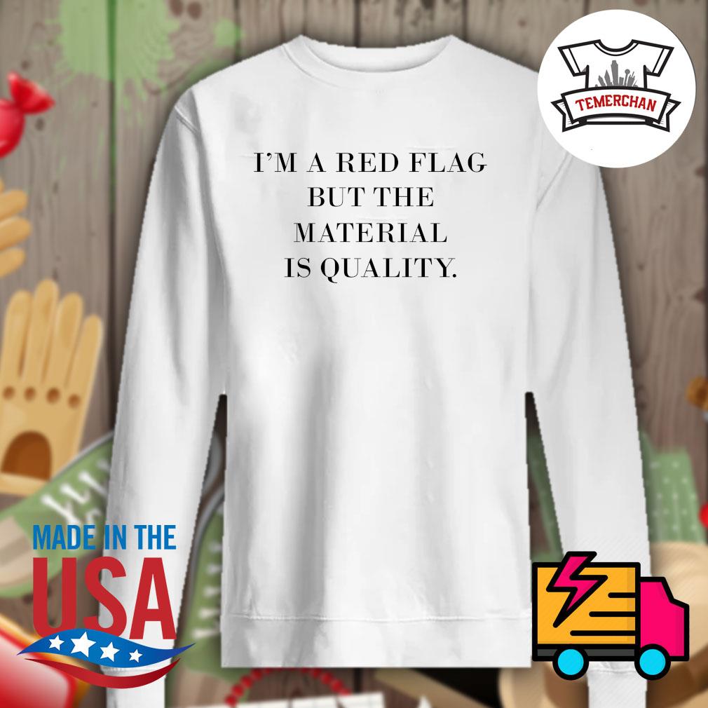 I'm a red flag but the material is quality s Sweater