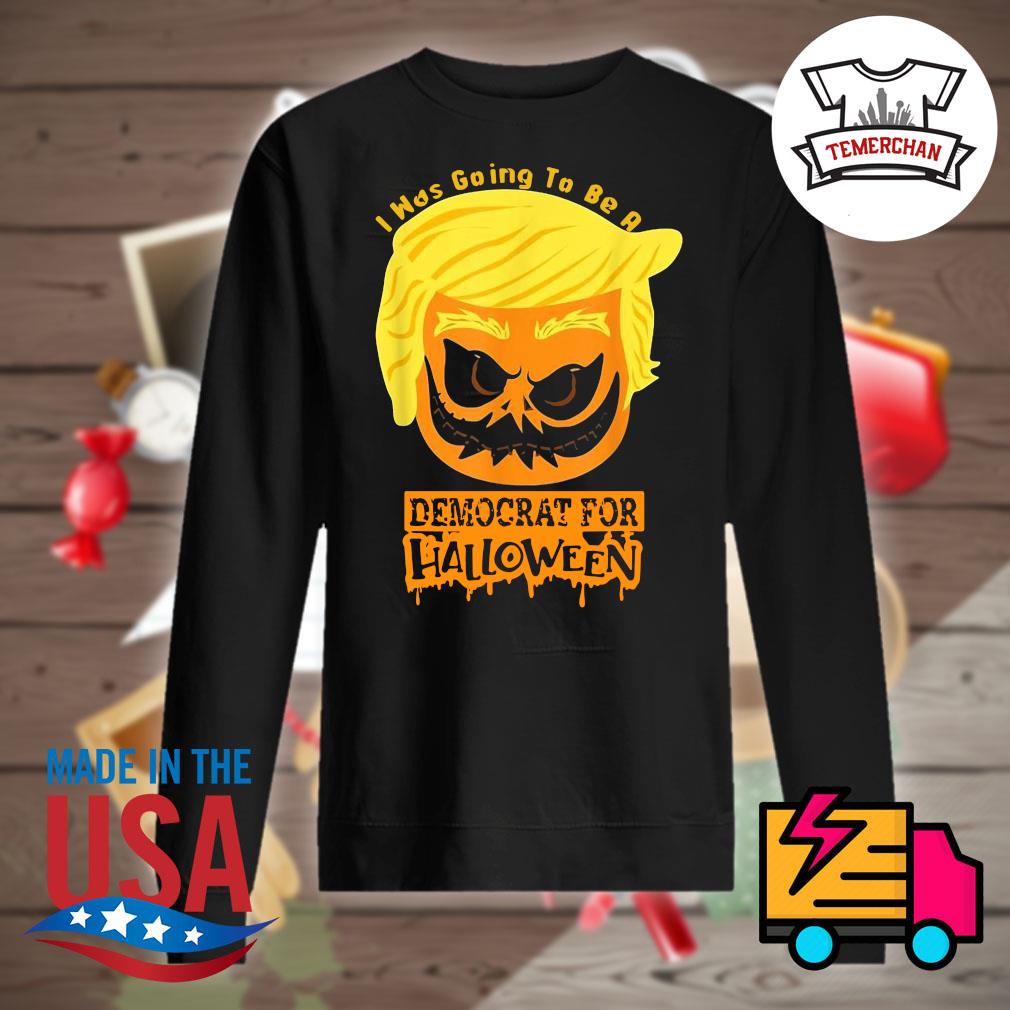 Trumpkin I was going to be a Democrat for Halloween s Sweater