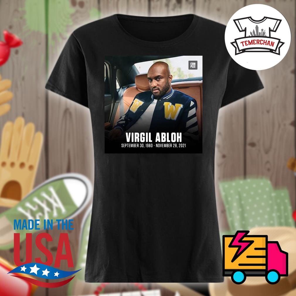 Virgil Abloh September 30 1980 - November 28 2021 RIP s Ladies t-shirt