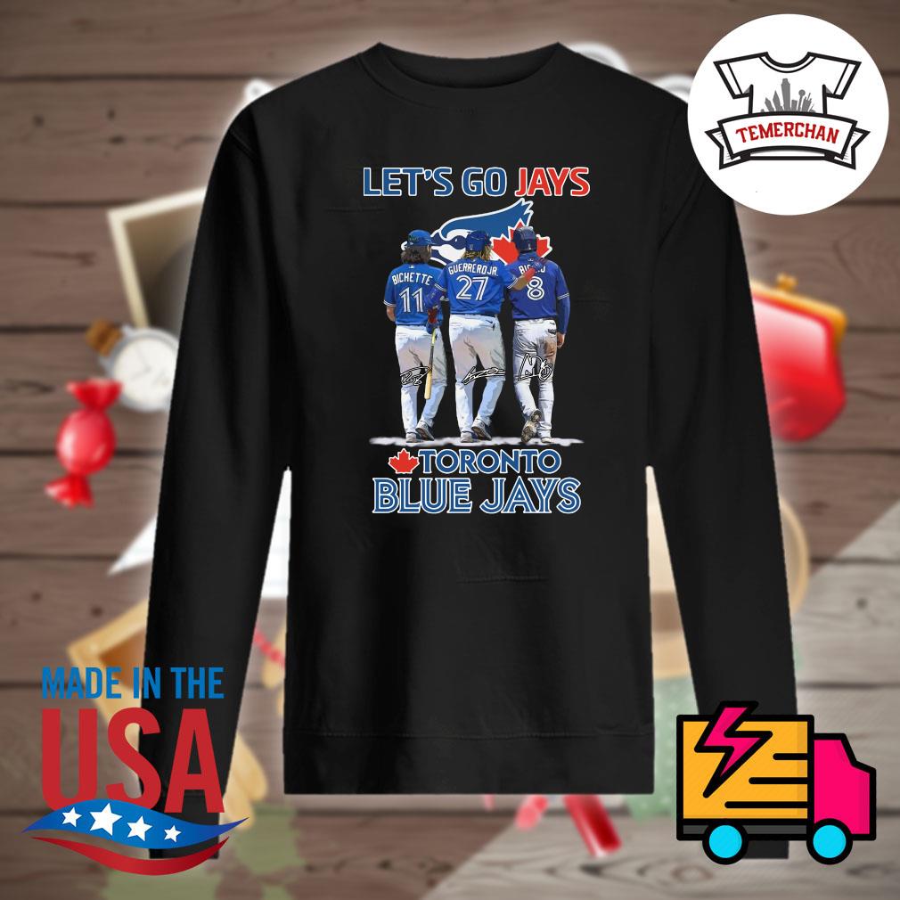 Let's go Jays Toronto Blue Jays shirt, hoodie, tank top, sweater and long  sleeve t-shirt