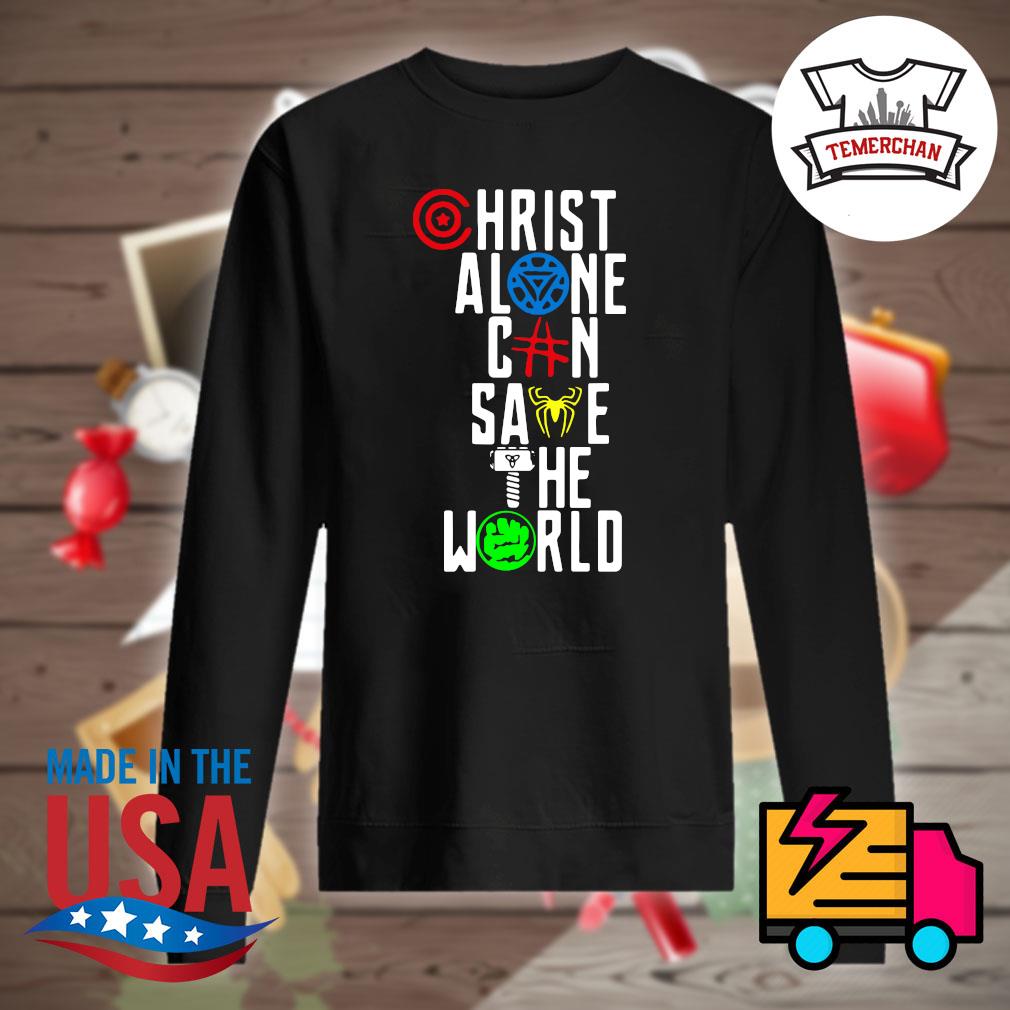 christ alone can save the world shirt
