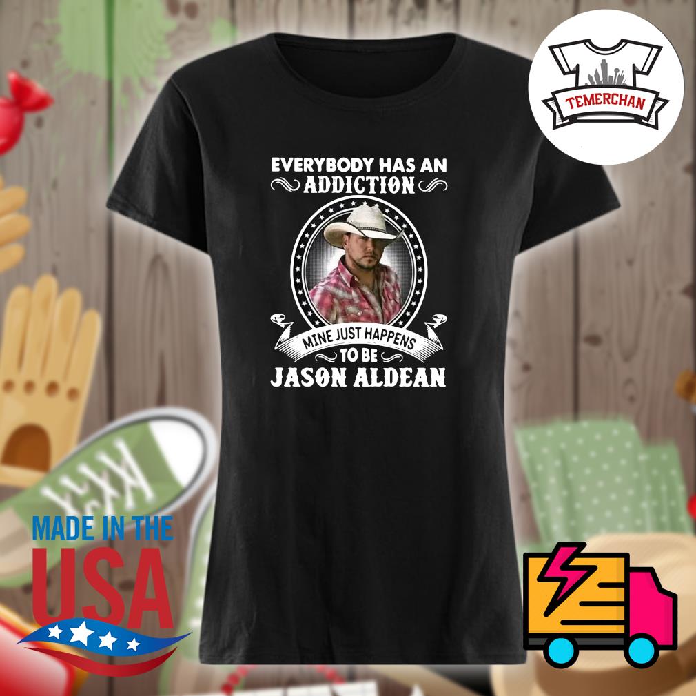 https://images.temerchan.com/2022/10/everybody-has-an-addiction-mine-just-happens-to-be-jason-aldean-shirt-Ladies-t-shirt.jpg
