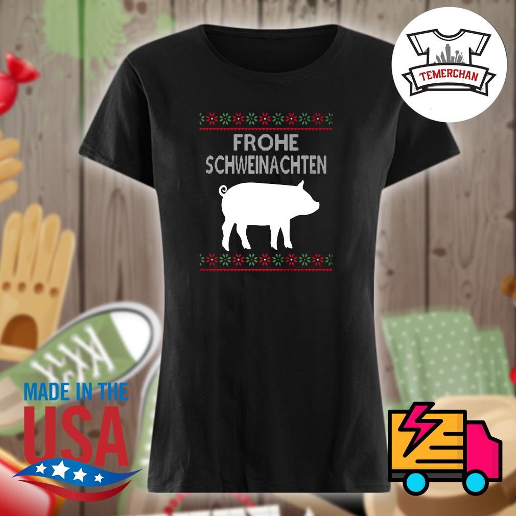Frohe Schweinachten Christmas s Ladies t-shirt
