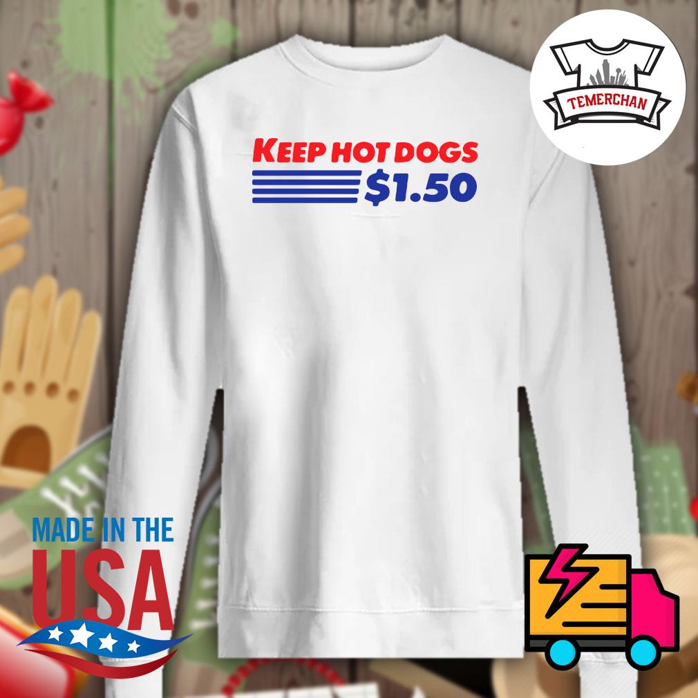 Keep Hot Dogs $1.50 s Sweater