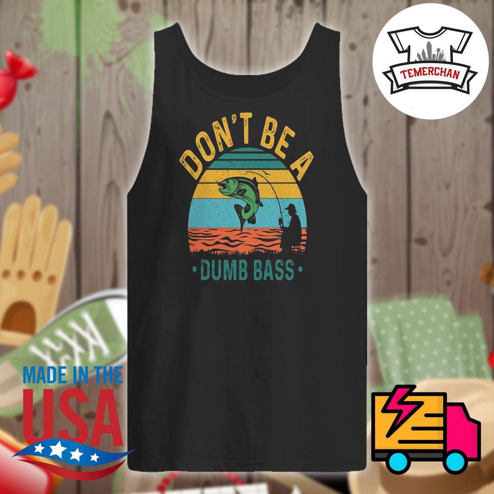 Fishing don't be a Dumb Bass Vintage s Tank-top