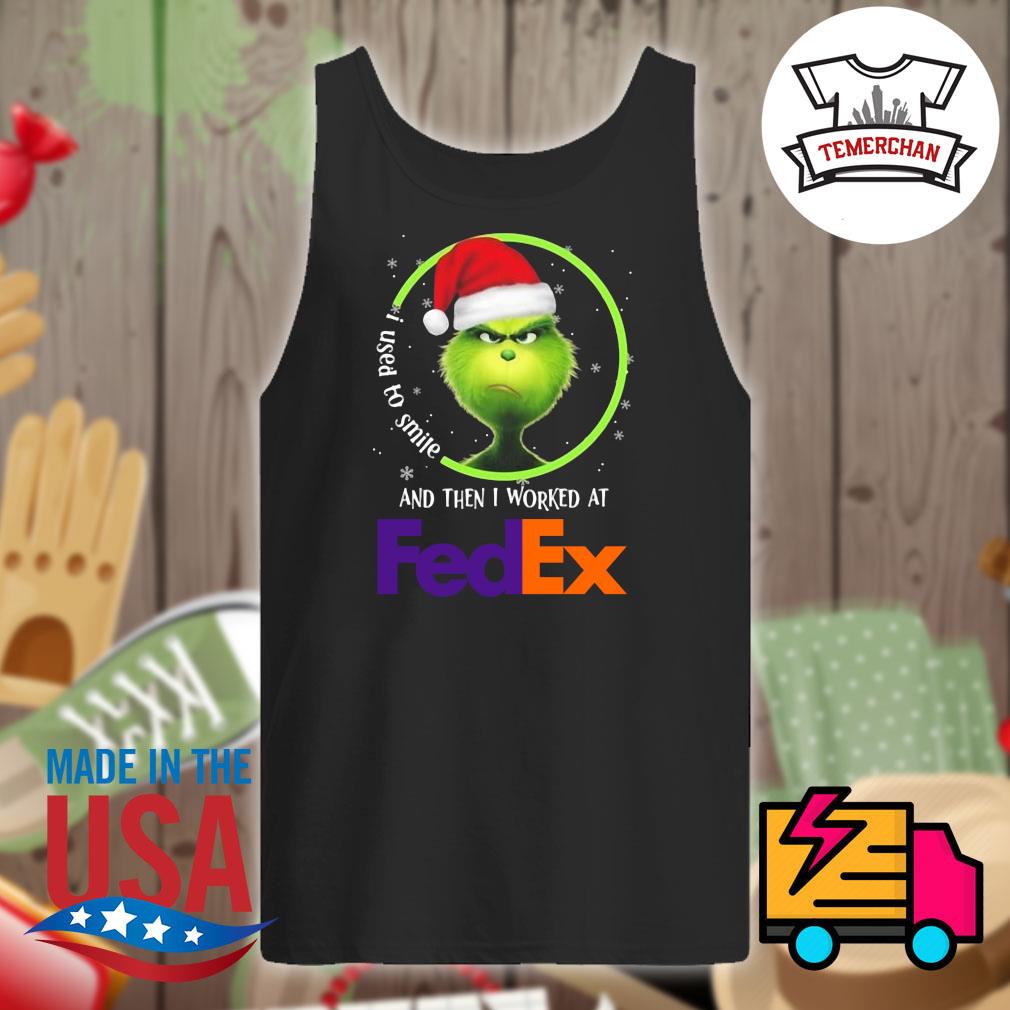 Grinch I used to smile and then I worked at FedEx Christmas s Tank-top