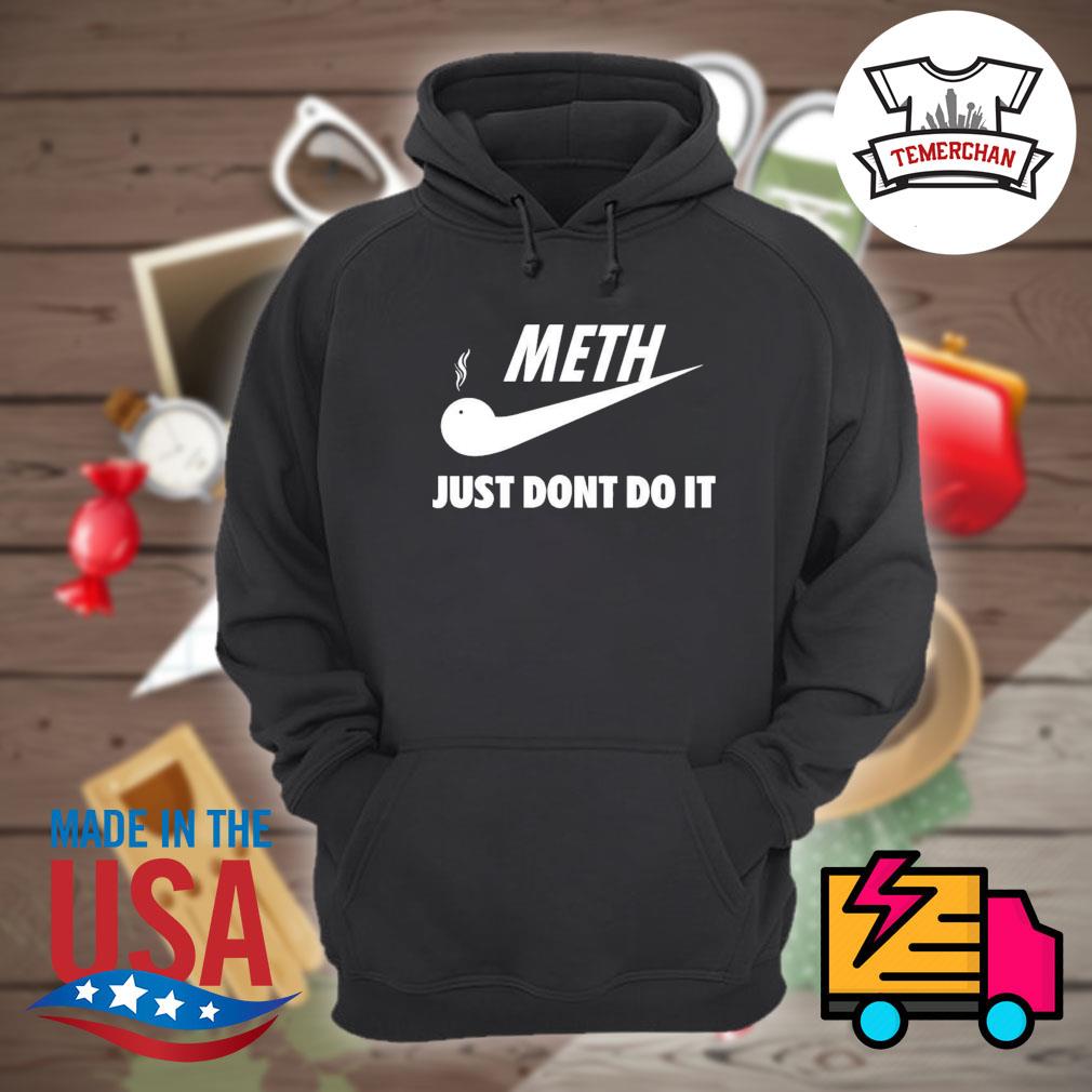 meth just dont do it shirt
