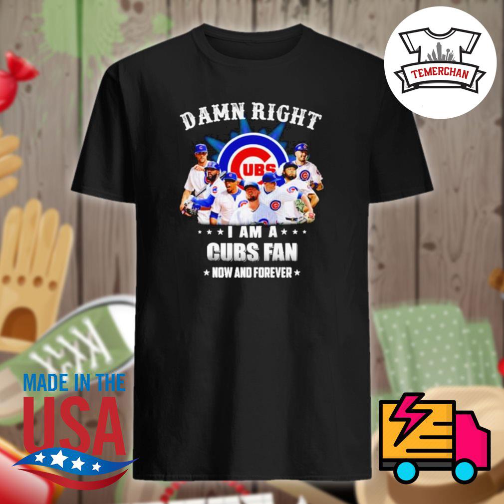 Skeleton Damn Right I Am A Chicago Cubs Fan Now And Forever T-shirt,Sweater,  Hoodie, And Long Sleeved, Ladies, Tank Top