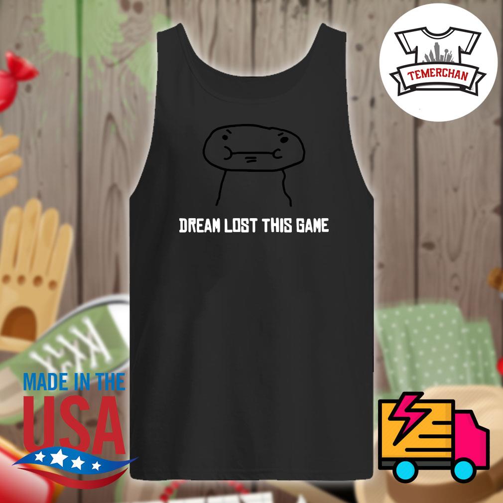 Dream lost this game shirt, hoodie, tank top, sweater and long sleeve  t-shirt